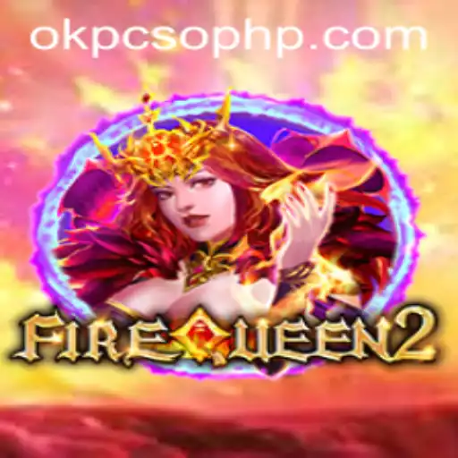 Exploring FireQueen2: A Thrilling Gaming Experience with OkPcso