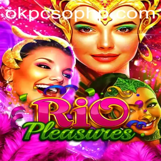 Exploring the Exciting World of RioPleasures and the Role of OkPcso