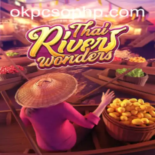 Discover the Thrilling World of ThaiRiverWonders: A Comprehensive Guide