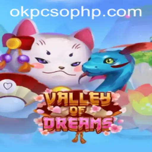 Valley of Dreams: Exploring the Captivating World of OkPcso